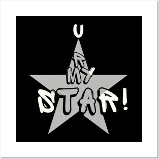 U R My Star Posters and Art